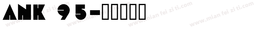 ANK 95字体转换